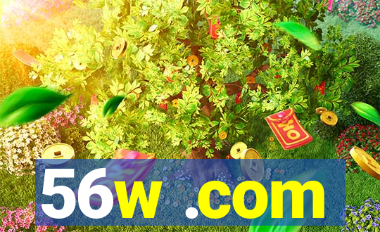 56w .com